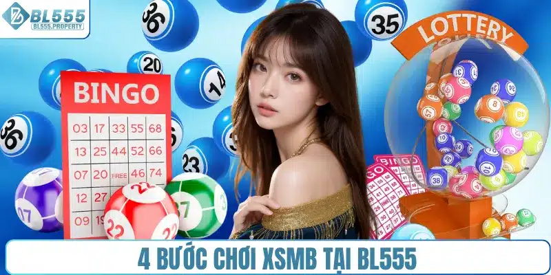 4 bước chơi XSMB tại BL555