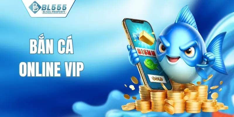 Bắn cá online vip