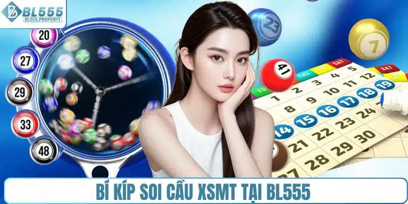Bí kíp soi cầu XSMT tại BL555 