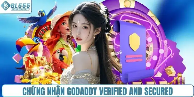 BL555 được chứng nhận Godaddy verified and secured