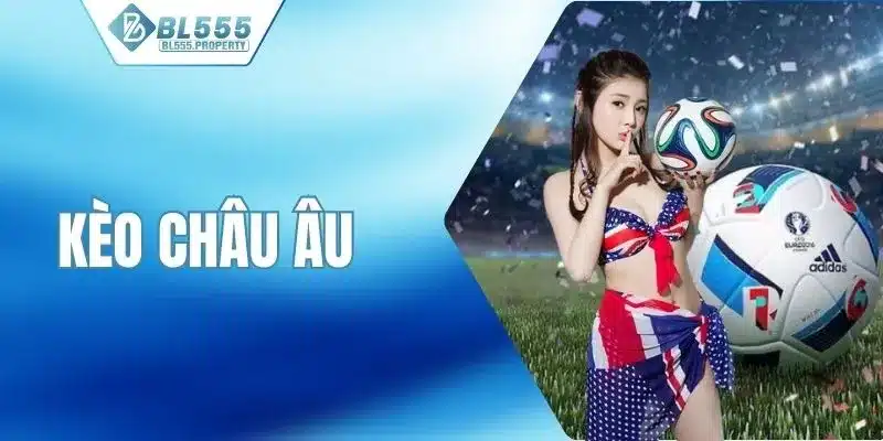 Kèo Châu Âu