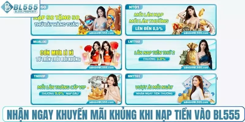 Nhận ngay khuyến mãi khủng khi nạp tiền vào BL555